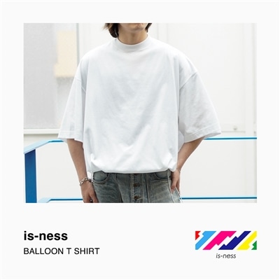 様々な着こなしが楽しめるバルーンTシャツ｜is-ness