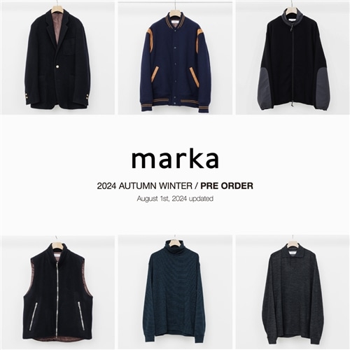 【先行予約】marka｜2024 AUTUMN WINTER / August 1st, 2024 updated