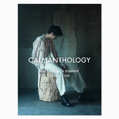 【LOOK】CALMANTHOLOGY｜2024 SPRING ＆ SUMMER COLLECTION