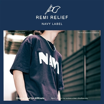 REMI RELIEF NAVY LABEL｜2026 Summer Collection