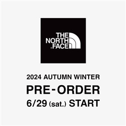 【店舗＆EC】THE NORTH FACE｜2024年秋冬シーズン　先行予約のお知らせ