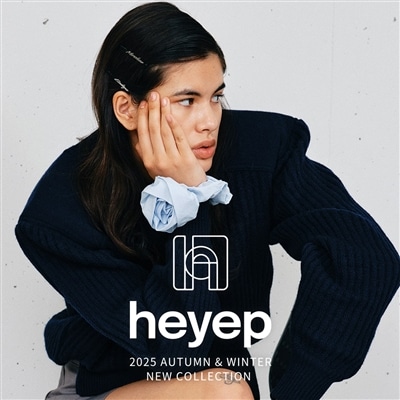 【LOOK】heyep｜2025 AUTUMN ＆ WINTER NEW COLLECTION