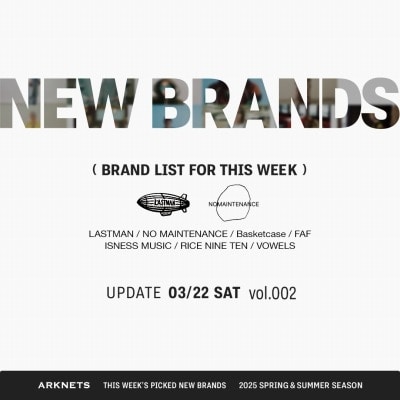 【特集】NEW BRANDS｜2025 SPRING & SUMMER Vol.02