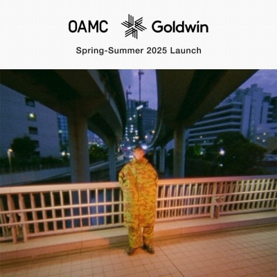 OAMC Goldwin｜Spring-Summer 2025 Launch